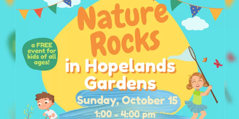 The 2nd Annual Nature Rocks in Hopelands Gardens
